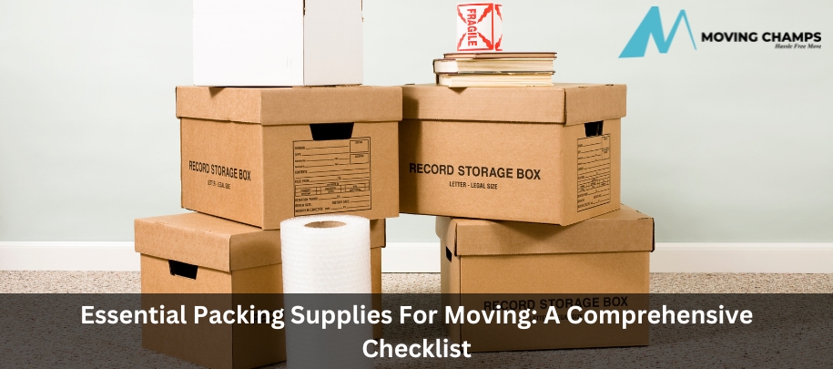 Essential Packing Supplies For Moving: A Comprehensive Checklist