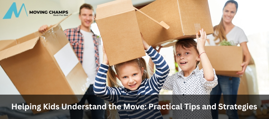 Helping Kids Understand The Move: 6 Practical Tips And Strategies