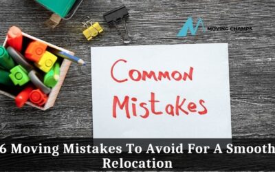 Avoid These 6 Moving Mistakes For A Smooth Relocation