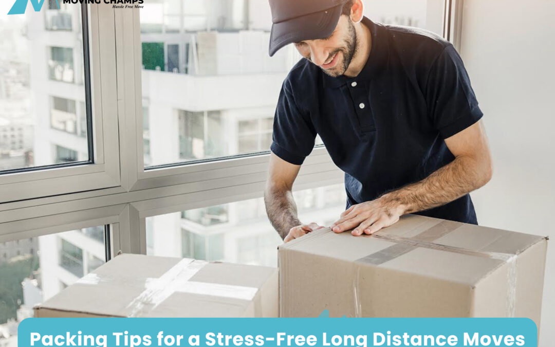 Packing Tips for a Stress-Free Long-Distance Moves